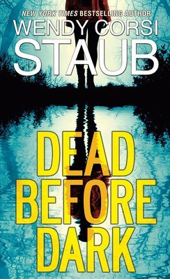 Wendy Corsi Staub - Dead before Dark, Häftad