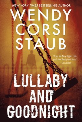 Wendy Corsi Staub - Lullaby and Goodnight, Häftad