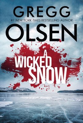 Gregg Olsen - A Wicked Snow, Häftad