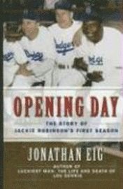 bokomslag Opening Day: The Story of Jackie Robinson's First Season