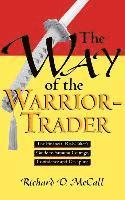 bokomslag Way of Warrior Trader: The Financial Risk-Taker's Guide to Samurai Courage, Confidence and Discipline