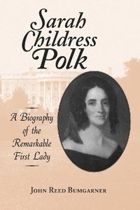 bokomslag Sarah Childress Polk