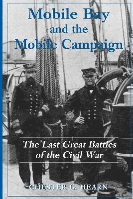 Chester G. Hearn - Mobile Bay and the Mobile Campaign, Häftad