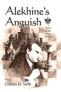 bokomslag Alekhine's Anguish