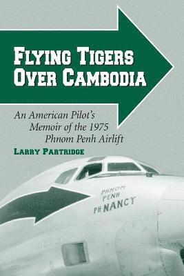 Flying Tigers Over Cambodia 1
