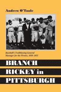 bokomslag Branch Rickey in Pittsburgh