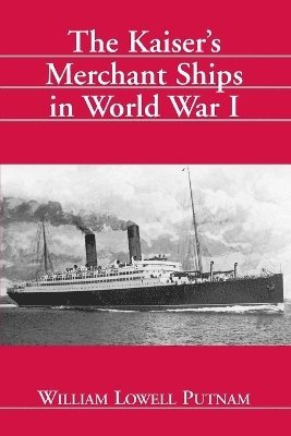 bokomslag Kaiser Merchant Ships in World War I