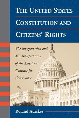 bokomslag United States Constitution and Citizens' Rights