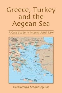 bokomslag Greece, Turkey and the Aegean Sea
