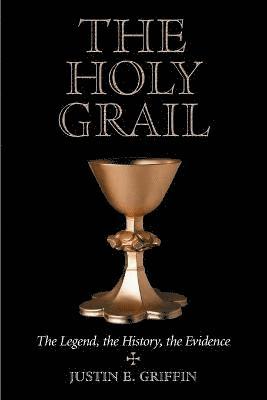 Justin E. Griffin - Holy Grail, Häftad