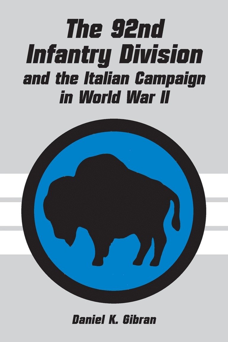 The 92nd Infantry Division and the Italian Campaign in World War II 1
