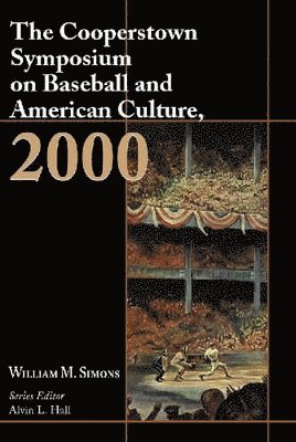 bokomslag Cooperstown Symposium on Baseball and American Culture, 2000