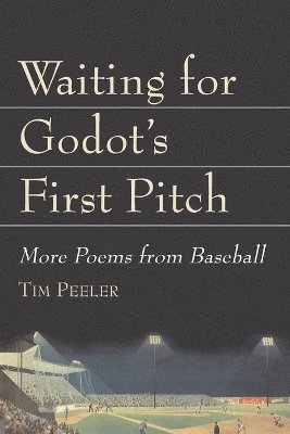 Tim Peeler - Waiting for Godot's First Pitch, Häftad