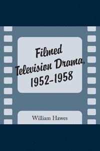 bokomslag Filmed Television Drama, 1952-1958