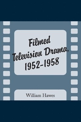 William Hawes - Filmed Television Drama, 1952-1958, Häftad