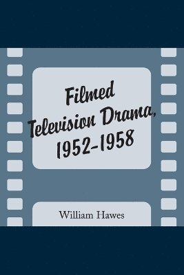 Filmed Television Drama, 1952-1958 1