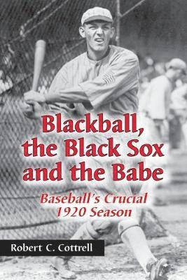 bokomslag Blackball, the Black Sox and the Babe