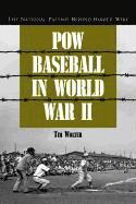 Tim Wolter - POW Baseball in World War II, Häftad