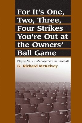 For It's One, Two, Three, Four Strikes You're Out at the Owners' Ball Game 1