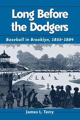 Long Before the Dodgers 1