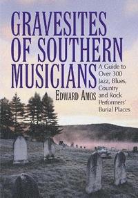 bokomslag Gravesites of Southern Musicians