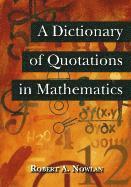bokomslag A Dictionary of Quotations in Mathematics