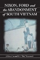 bokomslag Nixon, Ford and the Abandonment of South Vietnam