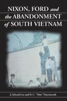 bokomslag Nixon, Ford and the Abandonment of South Vietnam