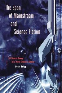 bokomslag The Span of Mainstream and Science Fiction