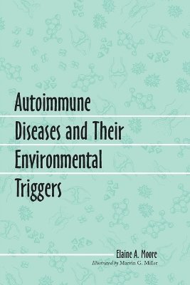 Autoimmune Diseases and Their Environmental Triggers 1