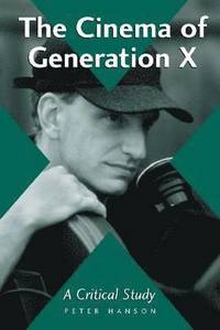 bokomslag The Cinema of Generation X