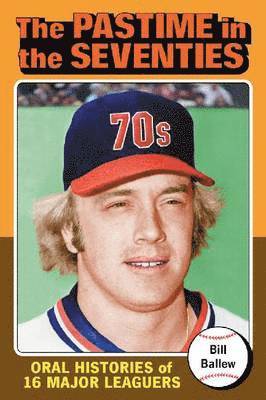 Bill Ballew - Pastime in the Seventies, Häftad