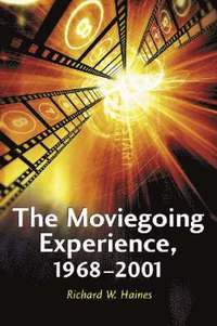bokomslag The Moviegoing Experience, 1968-2001