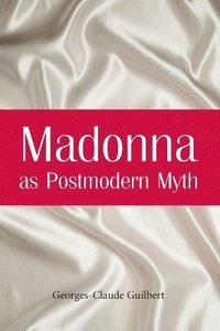 bokomslag Madonna as Postmodern Myth