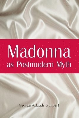 Madonna as Postmodern Myth 1