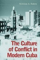 Culture of Conflict in Modern Cuba