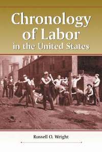 bokomslag Chronology of Labor in the United States