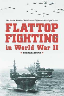 Flattop Fighting in World War II 1