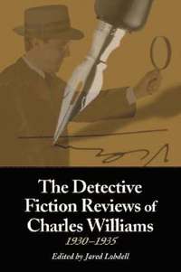 bokomslag The Detective Fiction Reviews of Charles Williams, 1930-1935