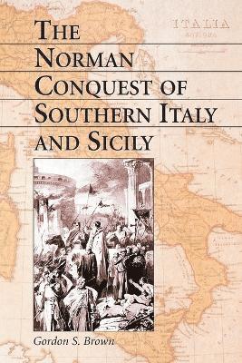 bokomslag Norman Conquest of Southern Italy and Sicily
