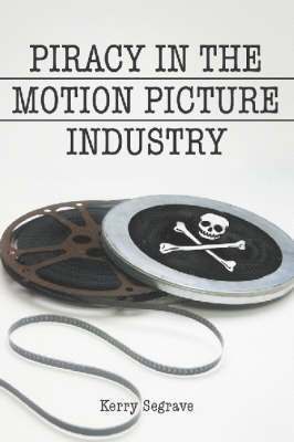 bokomslag Piracy in the Motion Picture Industry
