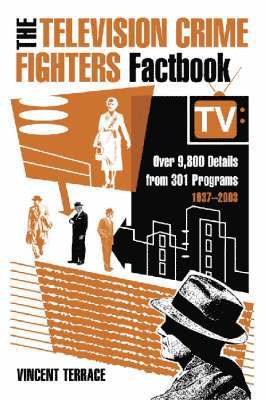 bokomslag Television Crime Fighters Factbook
