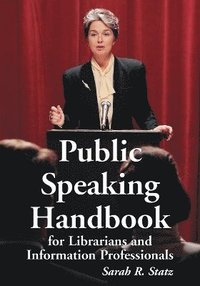 bokomslag Public Speaking Handbook for Librarians and Information Professionals