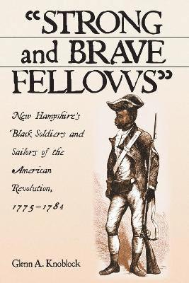 Glenn A. Knoblock - "Strong and Brave Fellows", Häftad