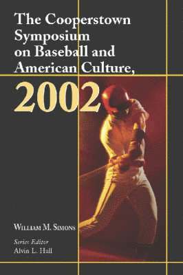 bokomslag Cooperstown Symposium on Baseball and American Culture, 2002