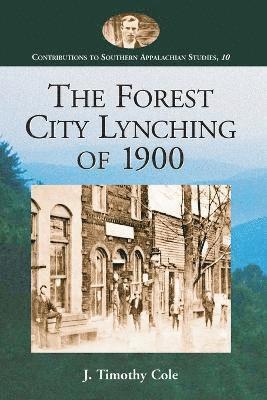 bokomslag The Forest City Lynching of 1900