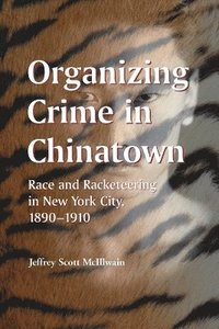 bokomslag Organizing Crime in Chinatown
