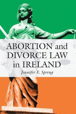 Abortion and Divorce Law in Ireland 1