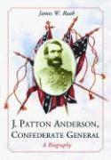 bokomslag J. Patton Anderson, Confederate General