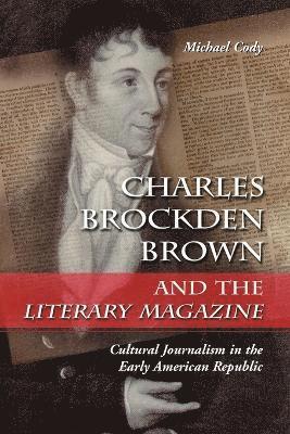 bokomslag Charles Brockden Brown and the Literary Magazine